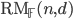 \text{RM}_{\mathbb{F}}(n,d)